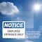 Signmission Employee Entrance Only OSHA Notice Sign, Vinyl Decal, 14in W x 10in L, 2PK OS-2PACK-NS-D-1014-L-15586 - alternate 6